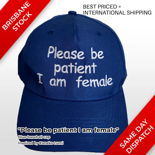 "Please be patient I am female" blue baseball cap / hat